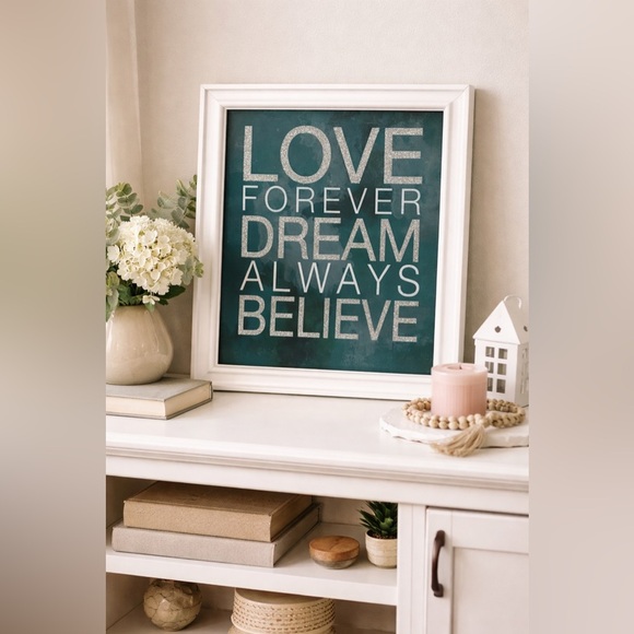 Other - Inspirational Framed Wall Art “Love Forever Dream Always Believe”